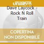 Dave Laycock - Rock N Roll Train cd