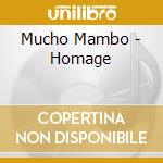 Mucho Mambo - Homage cd