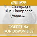 Blue Champagne - Blue Champagne (August Collection) cd