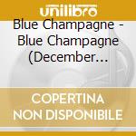 Blue Champagne - Blue Champagne (December Collection) cd