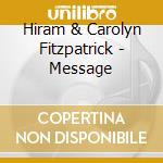 Hiram & Carolyn Fitzpatrick - Message cd