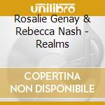 Rosalie Genay & Rebecca Nash - Realms cd
