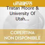 Tristan Moore & University Of Utah Children'S Dance Theatre - The Snow Queen cd