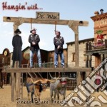 Dr Wu & Friends - Hangin With Dr Wu: Texas Blues Project 4