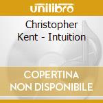 Christopher Kent - Intuition cd