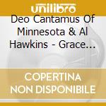 Deo Cantamus Of Minnesota & Al Hawkins - Grace Alone: Music By Josh Bauder cd musicale di Deo Cantamus Of Minnesota & Al Hawkins