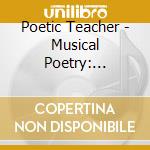 Poetic Teacher - Musical Poetry: Semester One cd