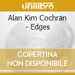 Alan Kim Cochran - Edges cd