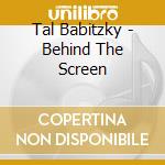 Tal Babitzky - Behind The Screen cd
