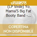 (LP Vinile) Yo Mama'S Big Fat Booty Band - Onward! vinile