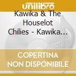 Kawika & The Houselot Chilies - Kawika & The Houselot Chilies cd