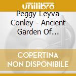 Peggy Leyva Conley - Ancient Garden Of Knowledge cd