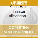Maria Holl - Tinnitus Alleviation Therapy cd