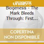 Biogenesis - The Mark Bleeds Through: First Blood