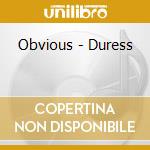 Obvious - Duress cd musicale di Obvious