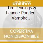 Tim Jennings & Leanne Ponder - Vampire Princess: Eerie Folk Tales Of Humor & Susp cd