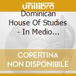Dominican House Of Studies - In Medio Ecclesiae: Music For New Evangelization