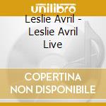 Leslie Avril - Leslie Avril Live cd