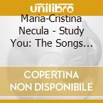 Maria-Cristina Necula - Study You: The Songs Of Lisa Jeanne Fitzgerald cd