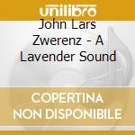 John Lars Zwerenz - A Lavender Sound cd