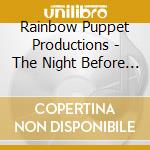 Rainbow Puppet Productions - The Night Before Christmas