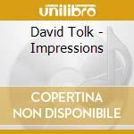 David Tolk - Impressions cd musicale di David Tolk