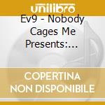 Ev9 - Nobody Cages Me Presents: Jupiter Cannons Vol. 1 cd