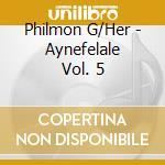 Philmon G/Her - Aynefelale Vol. 5