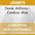 Derek Anthony - Cowboy Way cd
