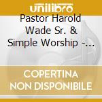 Pastor Harold Wade Sr. & Simple Worship - Answer Me cd
