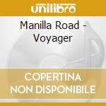 Manilla Road - Voyager cd musicale di Manilla Road