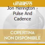 Jon Herington - Pulse And Cadence cd