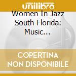 Women In Jazz South Florida: Music Collection, Vol. Iv cd