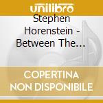 Stephen Horenstein - Between The Silences cd