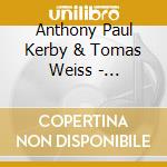 Anthony Paul Kerby & Tomas Weiss - Revelation cd