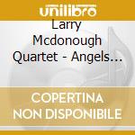 Larry Mcdonough Quartet - Angels Kings My Favorite Things cd