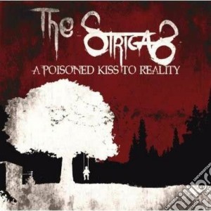 Strigas (The) - A Poisoned Kiss To Reality cd musicale di The Strigas