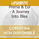 Prema & Eol - A Journey Into Bliss cd
