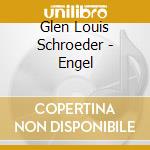 Glen Louis Schroeder - Engel cd