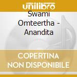 Swami Omteertha - Anandita cd