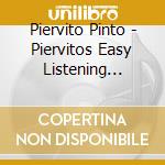 Piervito Pinto - Piervitos Easy Listening Originals cd