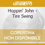 Hoppin' John - Tire Swing cd