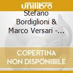 Stefano Bordiglioni & Marco Versari - Ho Sognato Una Gn cd
