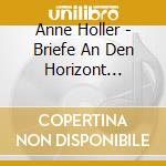 Anne Holler - Briefe An Den Horizont (Letters To The Horizon): Piano Solos cd