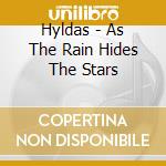 Hyldas - As The Rain Hides The Stars cd