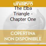 The Elba Triangle - Chapter One cd musicale di The Elba Triangle