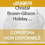 Christal Brown-Gibson - Holiday Worship cd
