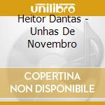 Heitor Dantas - Unhas De Novembro cd