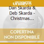 Dan Skarda & Deb Skarda - Christmas Harmonies cd
