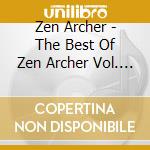Zen Archer - The Best Of Zen Archer Vol. 1 (Remastered) cd